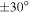 $\pm 30^\circ $