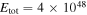 ${E}_{{\rm{tot}}}=4\times {10}^{48}$