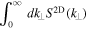 ${\displaystyle \int }_{0}^{\infty }{{dk}}_{\perp }{S}^{2{\rm{D}}}\left({k}_{\perp }\right)$