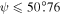$\psi \leqslant 50\buildrel{\circ}\over{.} 76$