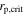${r}_{{\rm{p,crit}}}$