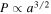 $P\propto {a}^{3/2}$