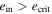 ${e}_{{\rm{in}}}\gt {e}_{{\rm{crit}}}$