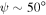 $\psi \sim 50^\circ $
