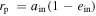 ${r}_{{\rm{p}}}\ ={a}_{{\rm{in}}}(1-{e}_{{\rm{in}}})$