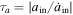 ${\tau }_{a}=| {a}_{{\rm{in}}}/{\dot{a}}_{{\rm{in}}}| $