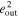 ${e}_{{\rm{out}}}^{2}$