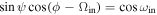 $\sin \psi \cos (\phi -{{\rm{\Omega }}}_{{\rm{in}}})=\cos {\omega }_{{\rm{in}}}$