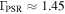 ${{\rm{\Gamma }}}_{\mathrm{PSR}}\approx 1.45$