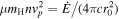 $\mu {m}_{{\rm{H}}}{{nv}}_{p}^{2}=\dot{E}/(4\pi {{cr}}_{0}^{2})$