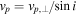 ${v}_{p}={v}_{p,\perp }/\sin i$