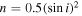 $n=0.5{(\sin i)}^{2}$