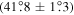 $(41\buildrel{\circ}\over{.} 8\pm 1\buildrel{\circ}\over{.} 3)$