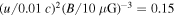 ${(u/0.01c)}^{2}{(B/10\mu {\rm{G}})}^{-3}=0.15$