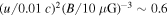 ${(u/0.01c)}^{2}{(B/10\mu {\rm{G}})}^{-3}\sim 0.6$