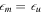${\epsilon }_{m}={\epsilon }_{u}$