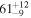 ${61}_{-9}^{+12}$