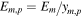 ${E}_{m,p}={E}_{m}/{y}_{m,p}$