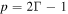 $p=2{\rm{\Gamma }}-1$
