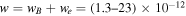 $w={w}_{B}+{w}_{e}=(1.3\mbox{--}23)\times {10}^{-12}$