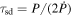 ${\tau }_{\mathrm{sd}}=P/(2\dot{P})$