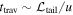 ${t}_{\mathrm{trav}}\sim {{ \mathcal L }}_{\mathrm{tail}}/u$
