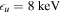 ${\epsilon }_{u}=8\,\mathrm{keV}$