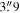 $3\buildrel{\prime\prime}\over{.} 9$