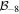 ${{ \mathcal B }}_{-8}$