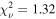 ${\chi }_{\nu }^{2}=1.32$