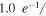 $1.0\,{e}^{-1}/$