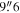 $9\buildrel{\prime\prime}\over{.} 6$