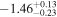 $-{1.46}_{-0.23}^{+0.13}$