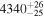 ${4340}_{-25}^{+26}$