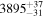 ${3895}_{-31}^{+37}$