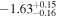 $-{1.63}_{-0.16}^{+0.15}$