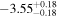 $-{3.55}_{-0.18}^{+0.18}$