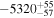 $-{5320}_{-57}^{+55}$