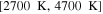 $[2700\,{\rm{K}},4700\,{\rm{K}}]$