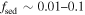 ${f}_{\mathrm{sed}}\sim 0.01\mbox{--}0.1$