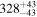 ${328}_{-43}^{+43}$
