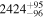 ${2424}_{-96}^{+95}$