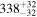${338}_{-32}^{+32}$
