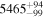 ${5465}_{-99}^{+94}$