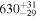 ${630}_{-29}^{+31}$