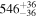 ${546}_{-36}^{+36}$