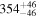 ${354}_{-46}^{+46}$
