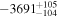 $-{3691}_{-104}^{+105}$