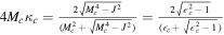 $4{M}_{c}{\kappa }_{c}=\tfrac{2\sqrt{{M}_{c}^{4}-{J}^{2}}}{({M}_{c}^{2}+\sqrt{{M}_{c}^{4}-{J}^{2}})}=\tfrac{2\sqrt{{\epsilon }_{c}^{2}-1}}{({\epsilon }_{c}+\sqrt{{\epsilon }_{c}^{2}-1})}$