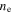 ${n}_{{\rm{e}}}$